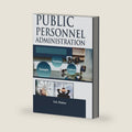 Public Personnel Administration by S.A. Palekar