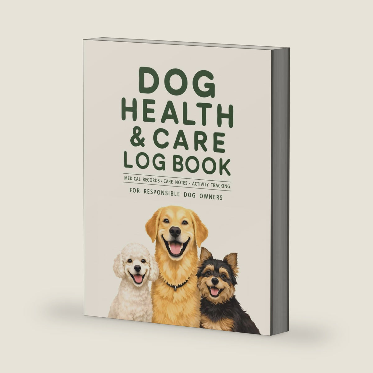 Dog Health & Care Log Book: Medical Records, Diet & Nutrition, Grooming, Training and Behaviuor, Daily Activity & Monthly Walk Calendar by Michal Weis