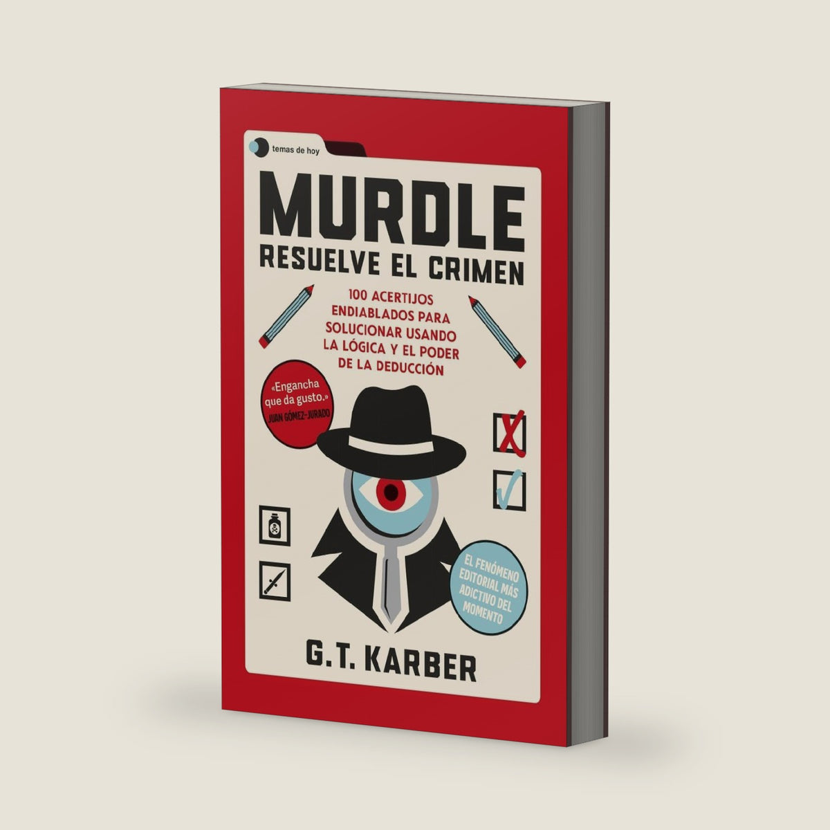 Murdle: Resuelve el crimen: 100 acertijos endiablados para solucionar usando la lógica y el poder de la deducción by G. T. Karber