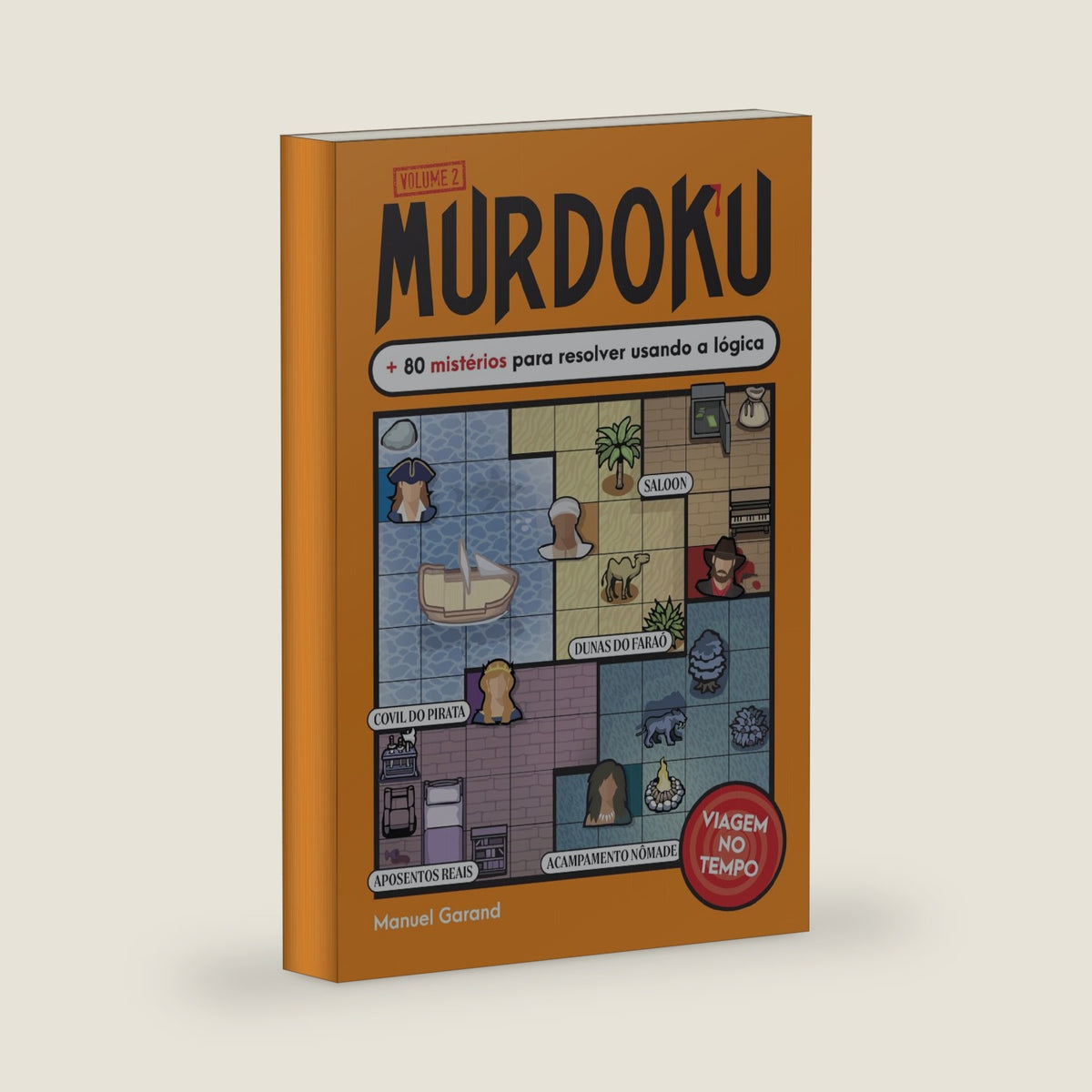 Murdoku Vol. 02 - Viagem No Tempo + 80 Mistérios Para Resolver Usando A Lógica by