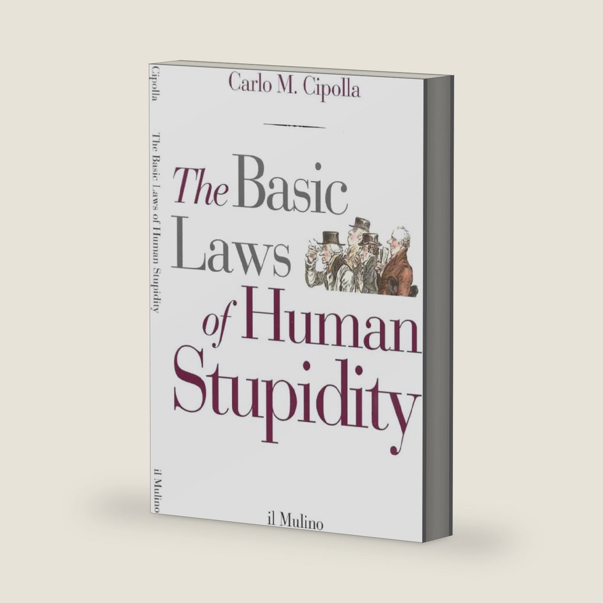 The basic laws of human stupidity by Carlo Cipolla