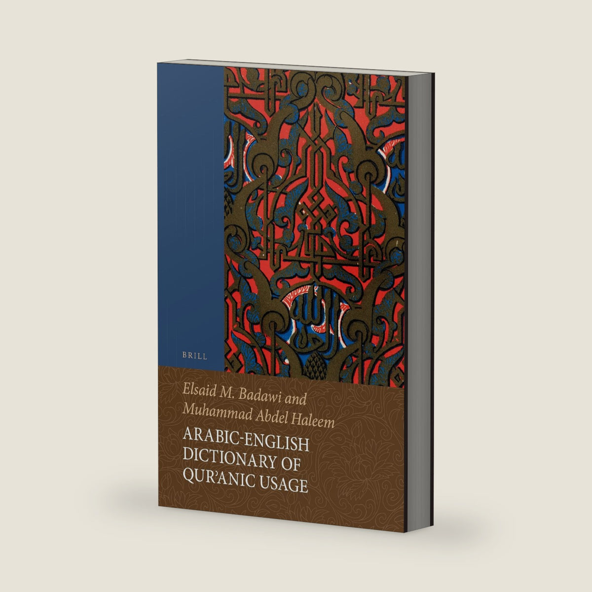 Arabic-English Dictionary of Qurʾanic Usage (Handbook of Oriental Studies. Section 1 The Near and Middle East, 85) (Arabic Edition) by Elsaid Badawi