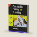 Construction Planning and Scheduling (International Ed.) (4th Ed.) by Hinze
