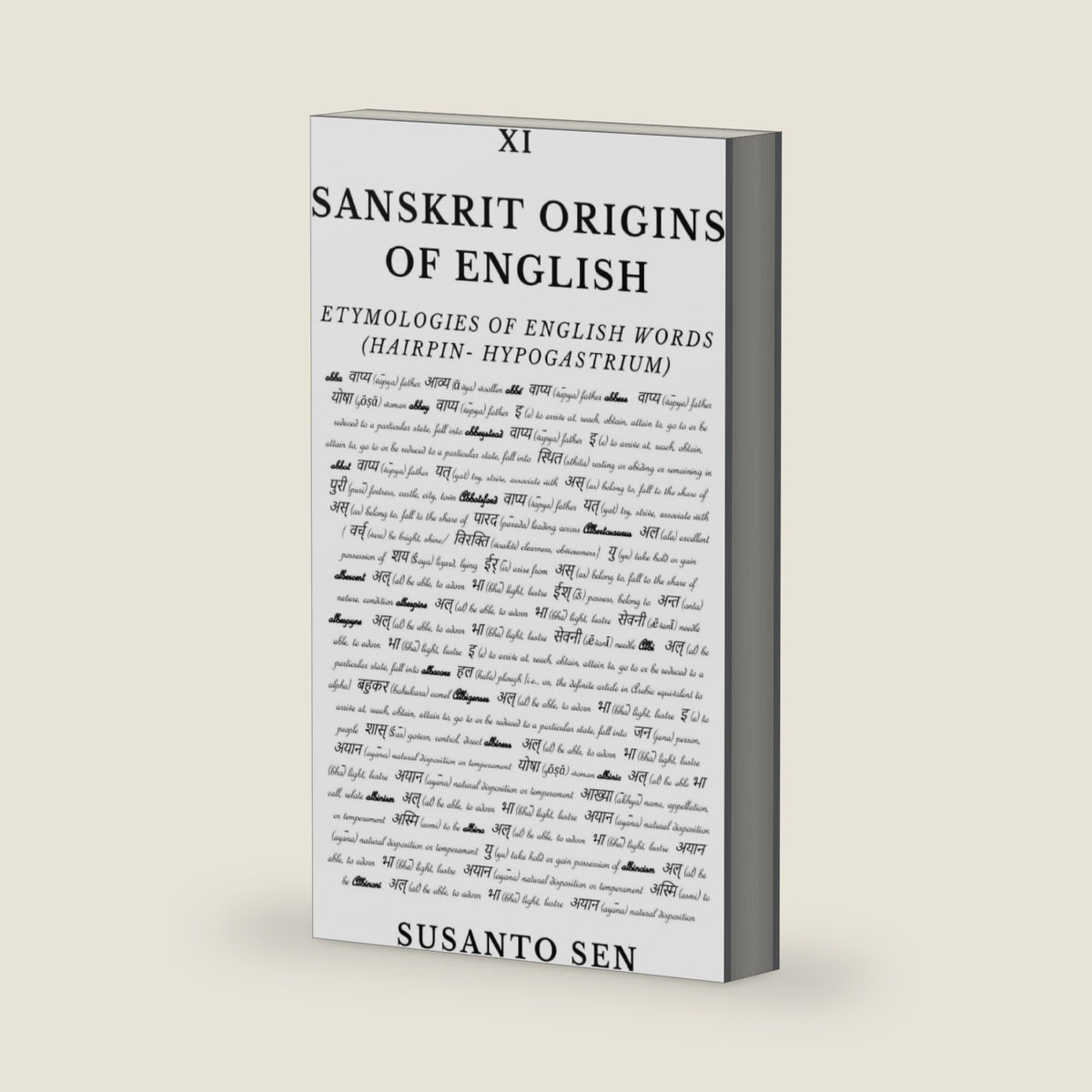 Sanskrit Origins of English: Etymologies of English Words (hairpin- hypogastrium) (Word Origins Dictionary) by Susanto Sen