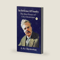 In Defense Of Sanity: The Best Essays of G.K. Chesterton by G K Chesterton