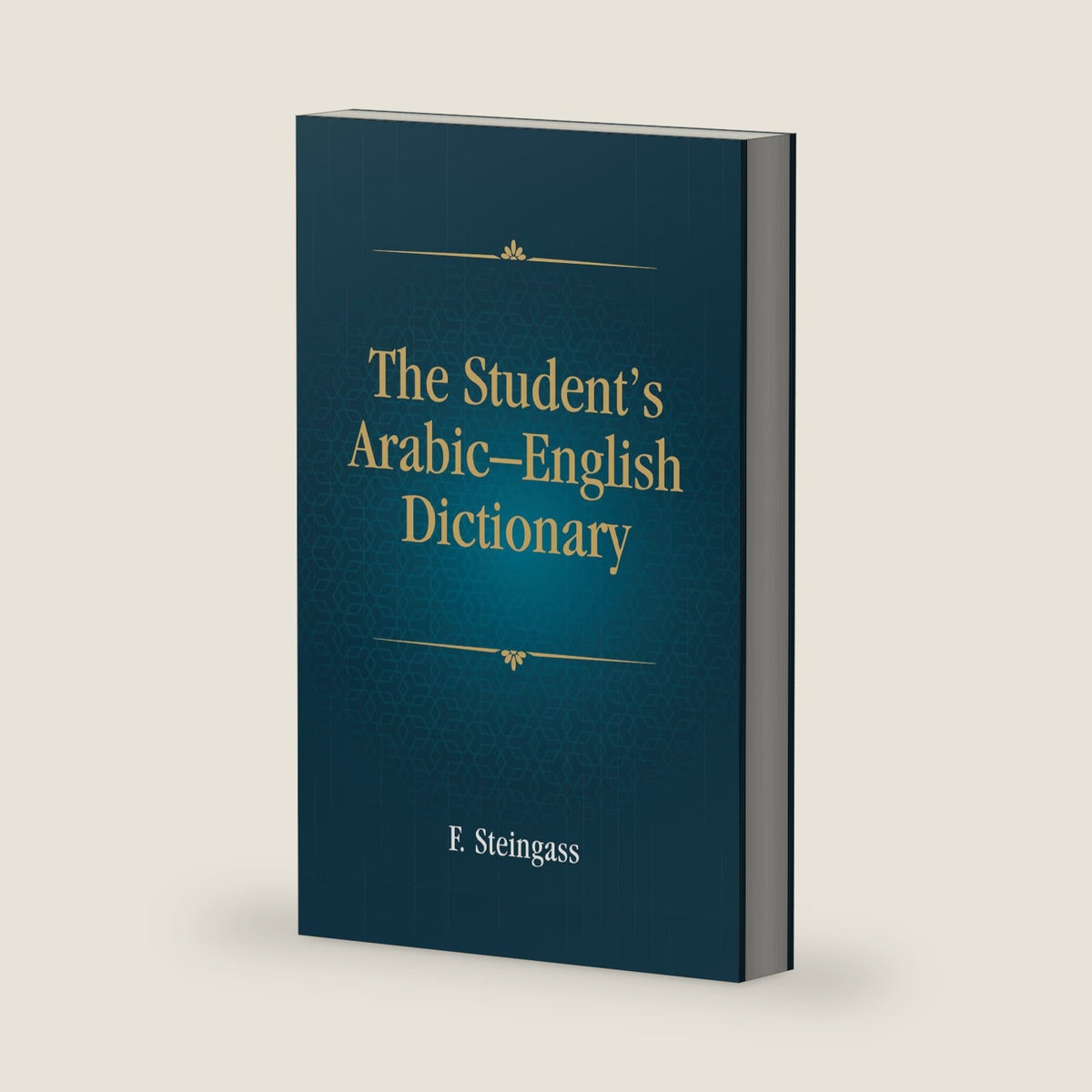The Student's Arabic–English Dictionary: Companion Volume to Steingass' English–Arabic Dictionary | Hardcover | Francis Joseph Steingass | F. ... Dictionary (Arabic and English Edition) by F. Steingass