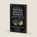 Natural Healing Handbook Recipes & Remedies: Your Complete Guide to Using Food as Medicine and Herbal Remedies to Fight Inflammation, Boost Immunity, and Restore Natural Vitality by Willa Rowden