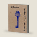 At Home in the 17th Century by Sara van Dijk