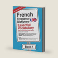 French Frequency Dictionary - Essential Vocabulary: 2500 Most Common French Words (French-English) by MostUsedWords