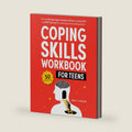 Coping Skills Workbook for Teens: How to Manage Anger, Anxiety & Stress, and Use CBT and DBT Exercises for Lifelong Emotional Regulation (Life Skill Handbooks) by Emily Carter