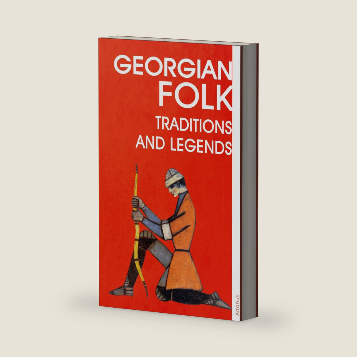 Georgian Folk: Traditions and Legends (Getting to Know Georgia) by Elene Virsaladze