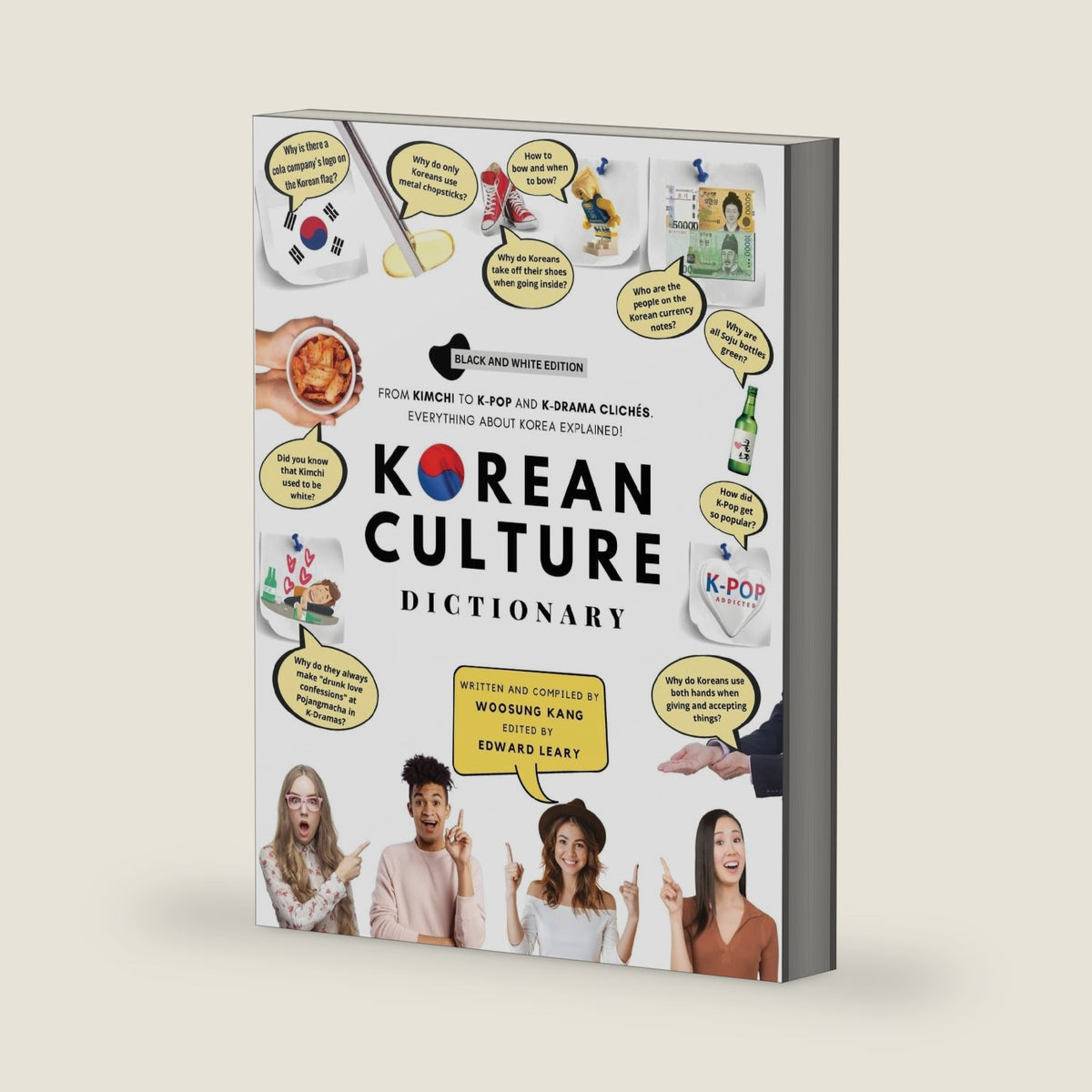 Korean Culture Dictionary: From Kimchi To K-Pop And K-Drama Clichés. Everything About Korea Explained! (The K-Pop Dictionary) by Woosung Kang