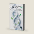 LONGEVITY+: 8 Evidence-Based Strategies for a Longer and Healthier Life (The + Series) by Mario Pini