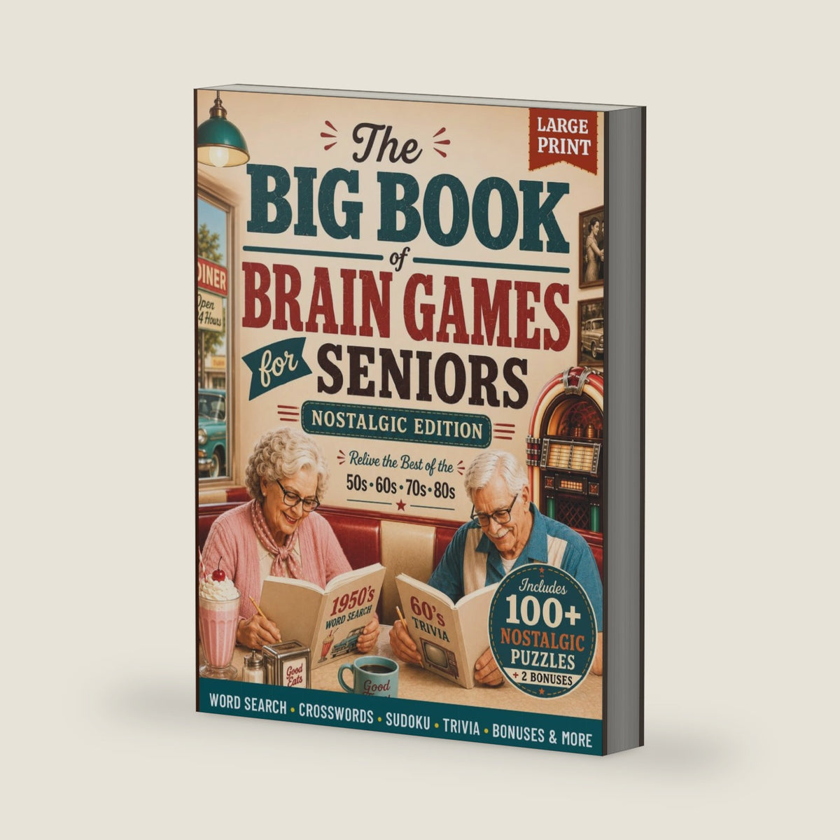 The Big Book of Brain Games for Seniors with Dementia (Nostalgic Edition): Large Print Word Search, Crosswords, Sudoku, Trivia & More to Keep the Mind Active by K. Bennett