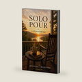 Solo Pour: A Collection of Reflections by Michael Crawford