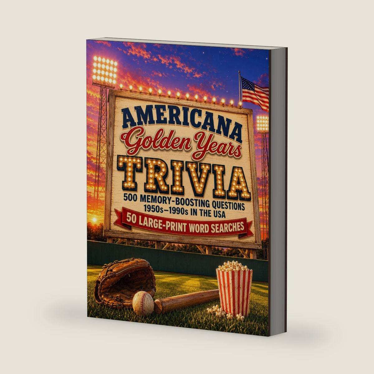 Americana Golden Years Trivia: 500 Memory-Boosting Questions About the 1950s–1990s in the USA — With 50 Large-Print Word Searches (The Americana Trivia Series) by Your Rocking Life