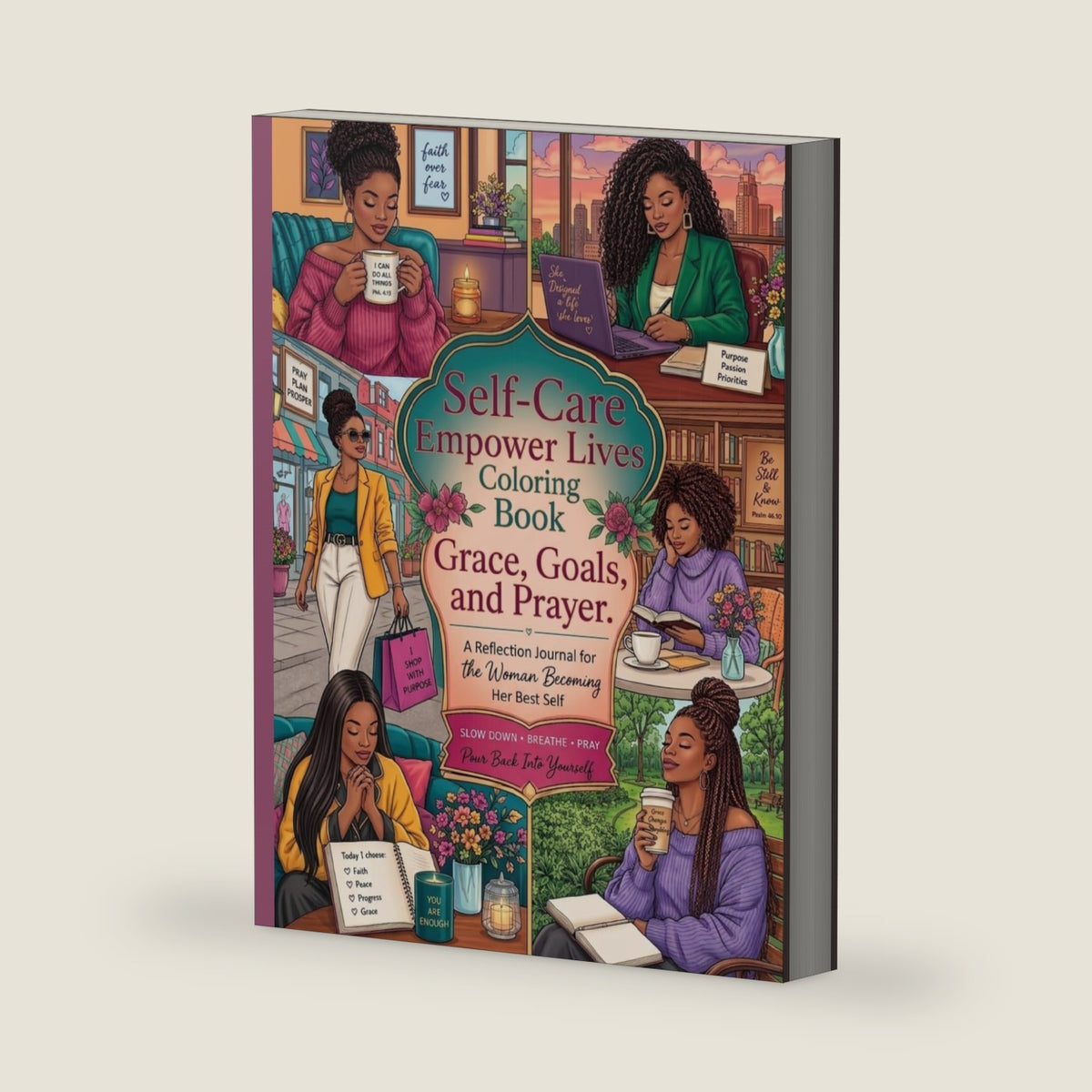 Self-Care Empower Lives Coloring Book: Grace, Goals, and Prayer: A Reflection Journal for the Woman Becoming Her Best Self by Rhonda Owens