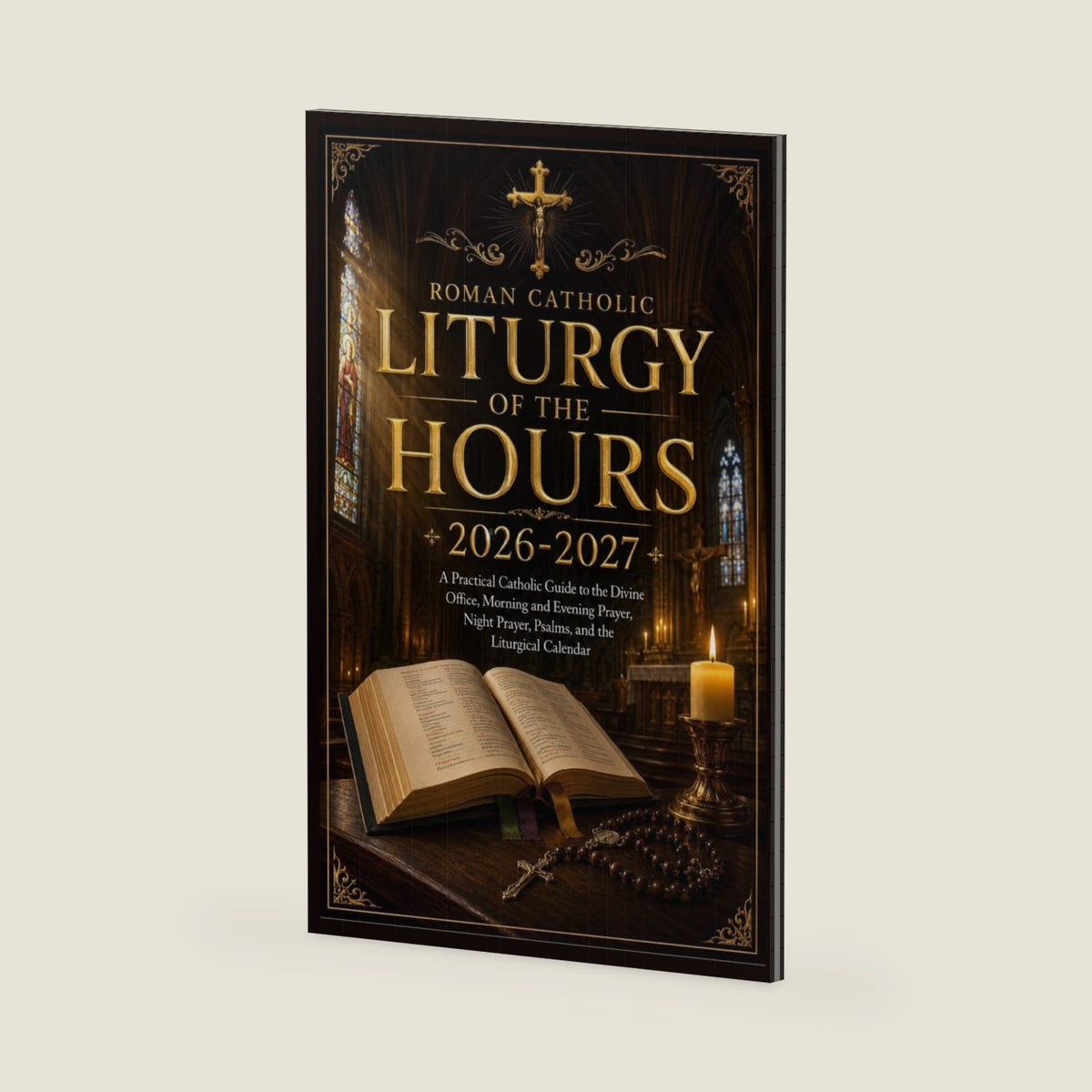 Roman Catholic Liturgy of the Hours 2026-2027: A Practical Catholic Guide to the Divine Office, Morning and Evening Prayer, Night Prayer, Psalms, and the Liturgical Calendar by Fr. Adrian Langford