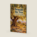 Beneath the Tree by Carla M Kraft