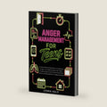 Anger Management for Teens: A Teen's Step-by-Step Guide to Losing Your Temper Less, Walking Away From Fights, Handling Arguments at Home, Group Chat ... Trouble at School (Teen Life Skills Series) by Jenna Hale
