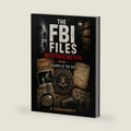 The FBI Files: : Investigating Evil Volume - I Shadows of the Past: A gripping journey into the FBI’s most notorious cases, criminals, and investigations. by Bireswar Chakraborty