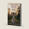 A Runaway Bride for the Earl: A Historical Regency Romance Book (Lords in Waiting) by Dorothy Sheldon