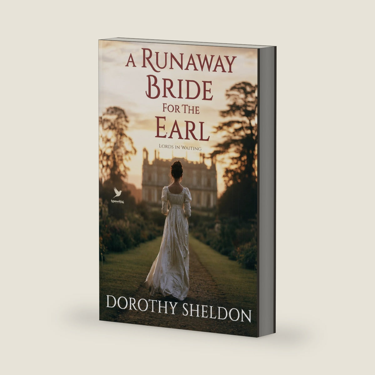 A Runaway Bride for the Earl: A Historical Regency Romance Book (Lords in Waiting) by Dorothy Sheldon