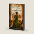 The City Girl Who Married a Nevada Rancher: A Western Historical Romance Book by Lydia Olson
