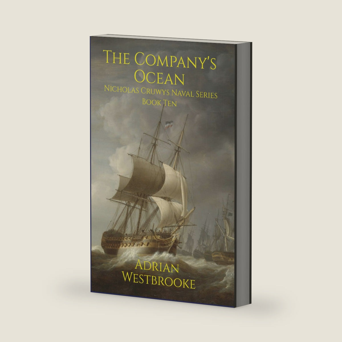 The Company's Ocean: Book 10 of the Nicholas Cruwys Naval Series by Adrian Westbrooke