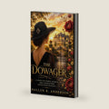 The Dowager by Dallen R. Anderson