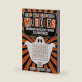 The Halloween Murders: A Murder Mystery Word Search Puzzle Book for Adults: 100 Halloween Whodunit Cases with a Hidden Killer, Weapon, and Crime Scene in Every Grid by Max Charles