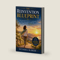 The Reinvention Blueprint: The Proven Roadmap to Rebuild Your Confidence, Purpose, and Future After 50 by Netoshia McBride