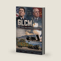 GLCM - The Cold War Missile History: The BGM-109G Gryphon, the Airmen Who Served, and the Treaty That Ended an Era by Brian Cantu
