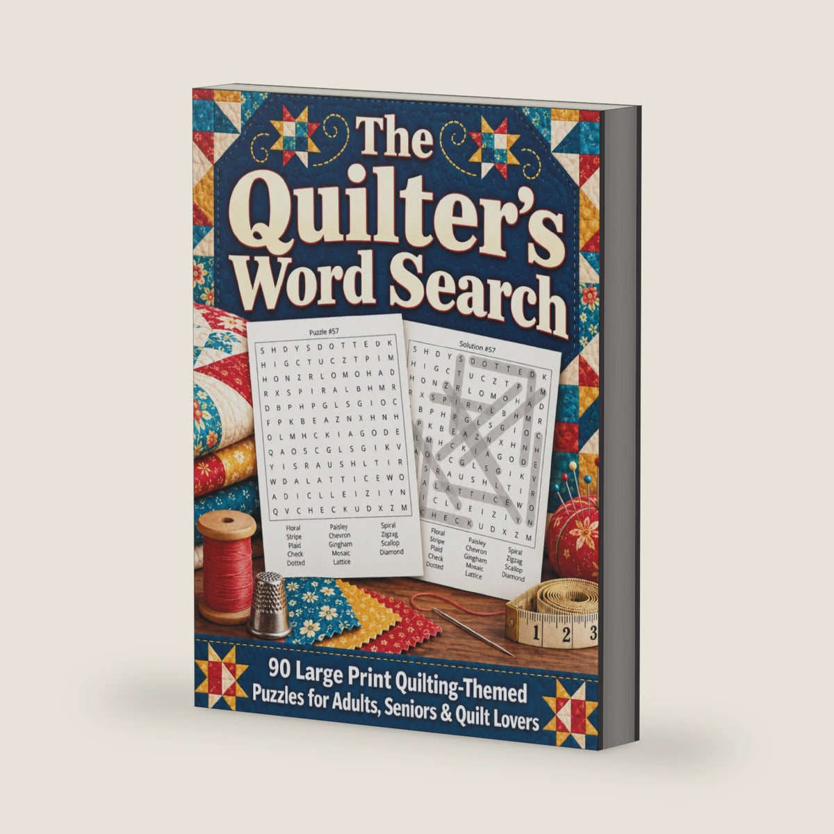 The Quilter’s Word Search: 90 Large Print Quilting-Themed Puzzles for Adults, Seniors & Quilt Lovers by Elias Bibart