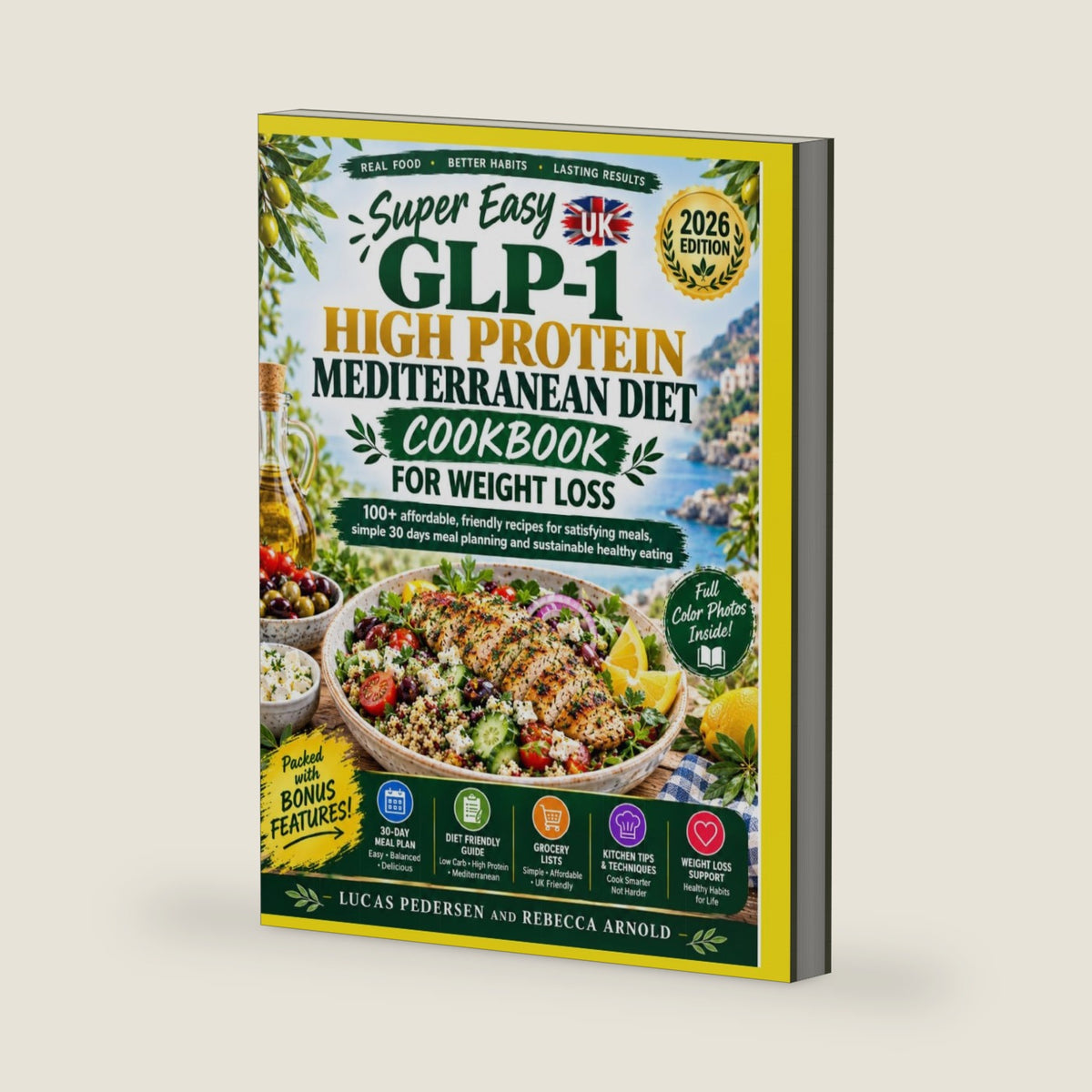 SUPER EASY UK GLP-1 HIGH PROTEIN MEDITERRANEAN DIET COOKBOOK FOR WEIGHT LOSS: 100+ affordable friendly recipes for satisfying meals, simple 30 days meal planning and sustainable healthy eating by LUCAS PEDERSEN