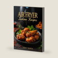 Air Fryer Indian Recipes by Tinoy Thomas