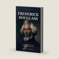 Frederick Douglass: The Slave Who Became the Voice of American Freedom (American Titans) by Nathaniel W. Prescott