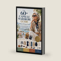The 60+ Capsule Wardrobe Guide: 30 Pieces, 90 Elegant Outfits - A Visual Style Guide for Every Season by huseyin oguz