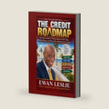 The Credit Roadmap: From Across My Desk (Better Money Habits) by Ewan Leslie