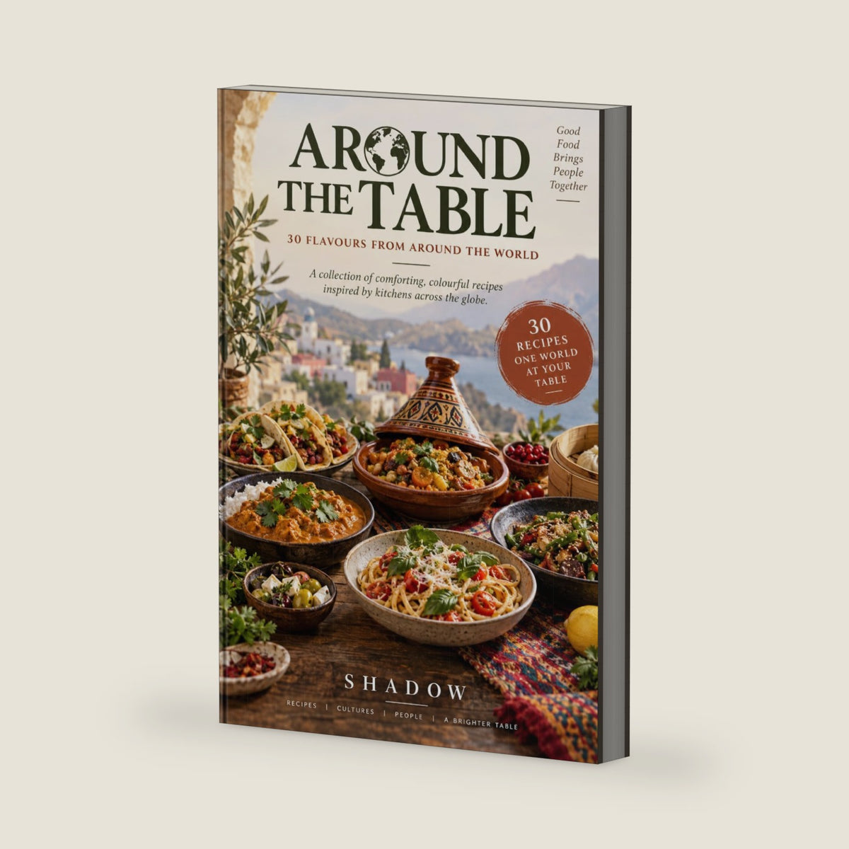 Around the Table: 30 Flavours from Around the World by SHADOW