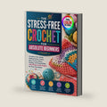 THE STRESS-FREE CROCHET FOR ABSOLUTE BEGINNERS: A Guide to Yarn, Hooks, Holding Tension, Chains, Basic Crochet, Pattern Reading, and Fixing Mistakes, with 20 Easy-to-Do Projects for First-Time Makers by Millie J. McKenzie