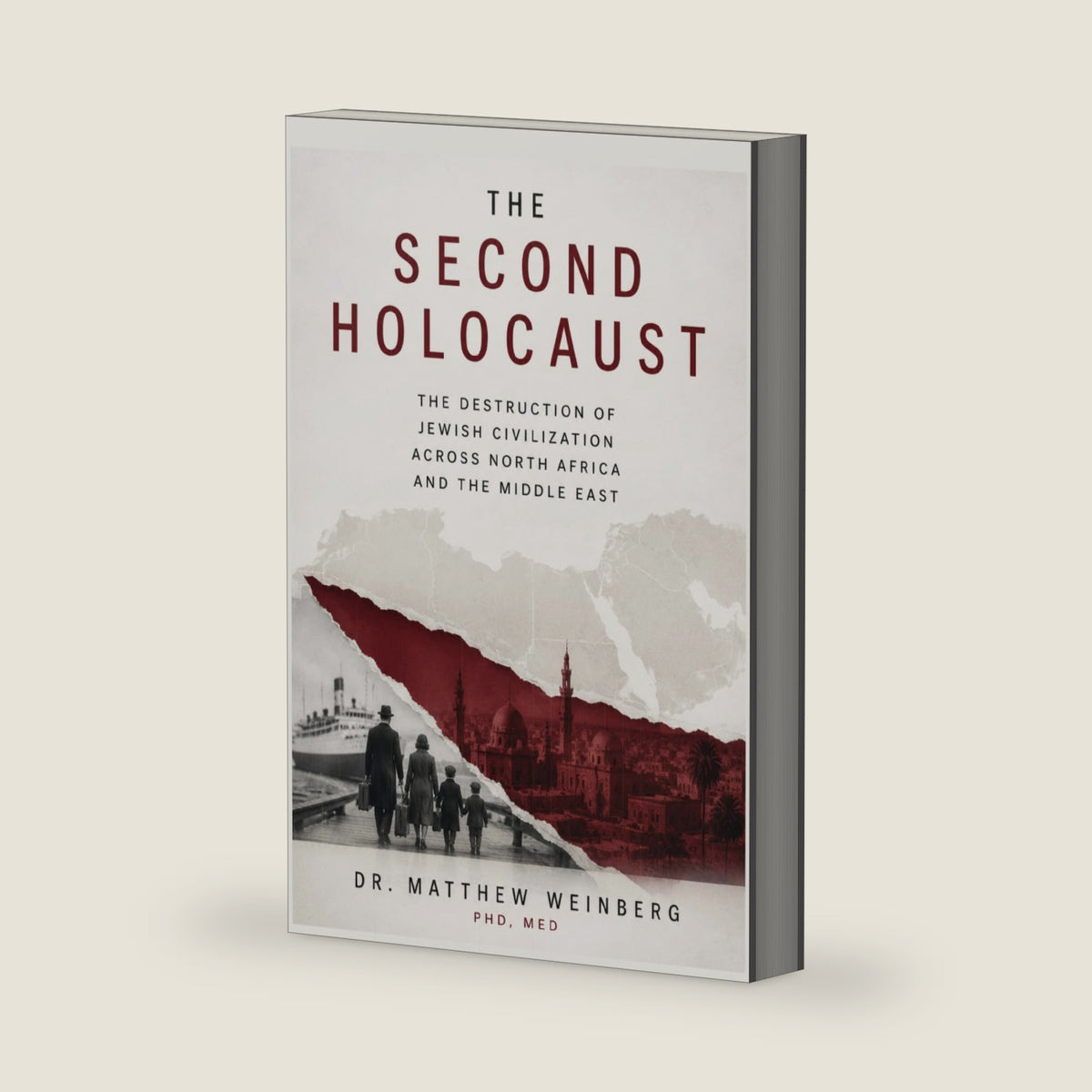 THE SECOND HOLOCAUST: The Destruction of Jewish Civilization Across North Africa and the Middle East by Dr MATTHEW Weinberg