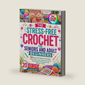 THE STRESS-FREE CROCHET FOR SENIORS AND ADULT BEGINNERS: 20 Easy-to-Do Projects with Guidance on Yarn, Hooks, Tension, Chains, Easy Stitches, Pattern ... Fixing Mistakes, Hats, Blankets, and Gifts by Rosa K. Neal