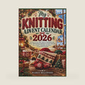 MY KNITTING ADVENT CALENDAR 2026: 24 Days of Cozy Mini Projects, Knitting Puzzles, Trivia, Skill-Building Challenges & Festive Surprises for a Creative Christmas Countdown – A Fun Gift for Knitters by MAREN BELLWOOD
