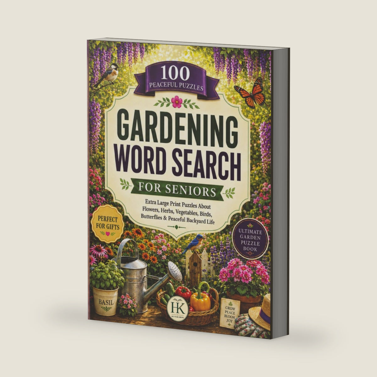 Gardening Word Search for Seniors: 100 Extra Large Print Puzzles About Flowers, Herbs, Vegetables, Birds, Butterflies & Peaceful Backyard Life by HK Publishing