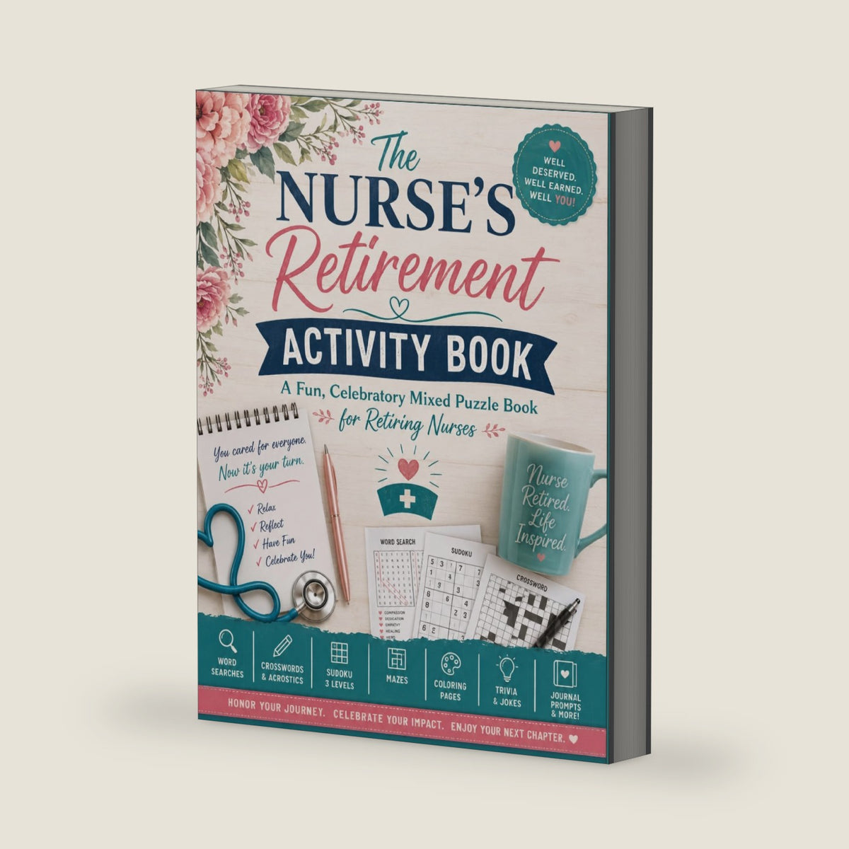The Nurse's Retirement Activity Book: A Fun, Celebratory Mixed Puzzle Book for Retiring Nurses — Featuring Nursing-Themed Word Searches, Sudoku, ... Prompts | Large Print | Solutions Included by Millie Mae Harper