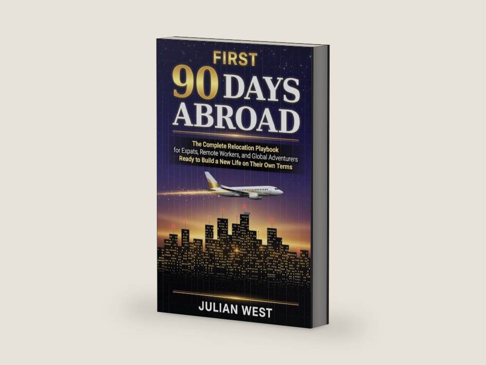 First 90 Days Abroad: The Complete Relocation Playbook for Expats, Remote Workers, and Global Adventurers Ready to Build a New Life on Their Own Terms by Julian West | barcode:9798181394209 | source:9798181394209-right-three-quarter.jpg