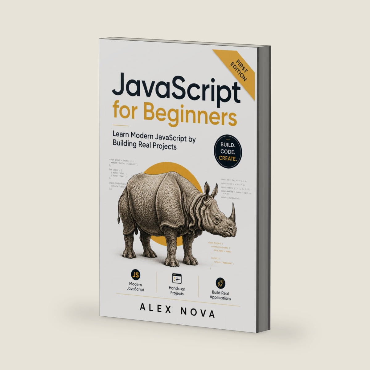 JavaScript for Beginners: Learn Modern JavaScript by Building Real Projects (JavaScript Mastery Series) by Alex Nova
