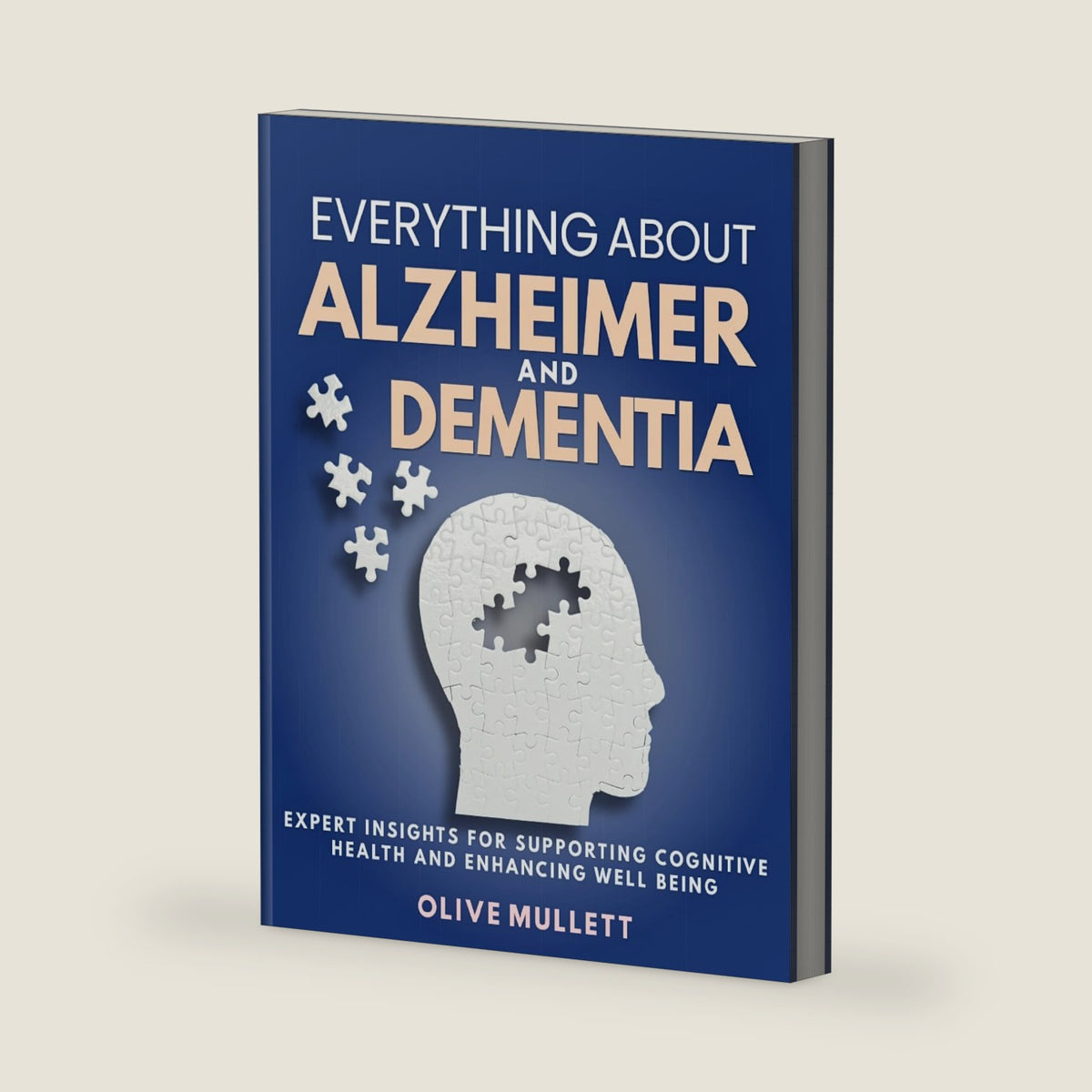EVERYTHING ABOUT ALZHEIMER AND DEMENTIA by OLIVE MULLETT