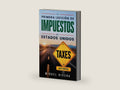 Tu primera lección de impuestos en Estados Unidos: Una guía para hispanos que quieren entender sus taxes, evitar errores, perderle el miedo al IRS y ... mejor su dinero en EE. UU. (Spanish Edition) by Miguel Rivera | barcode:9798183742503 | source:9798183742503-right-three-quarter.jpg
